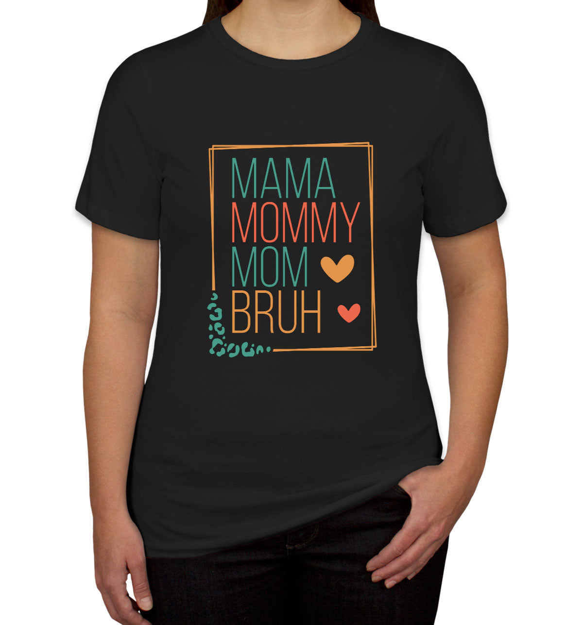 Mama Mommy Mom Bruh Mother's Day Women's T-shirt