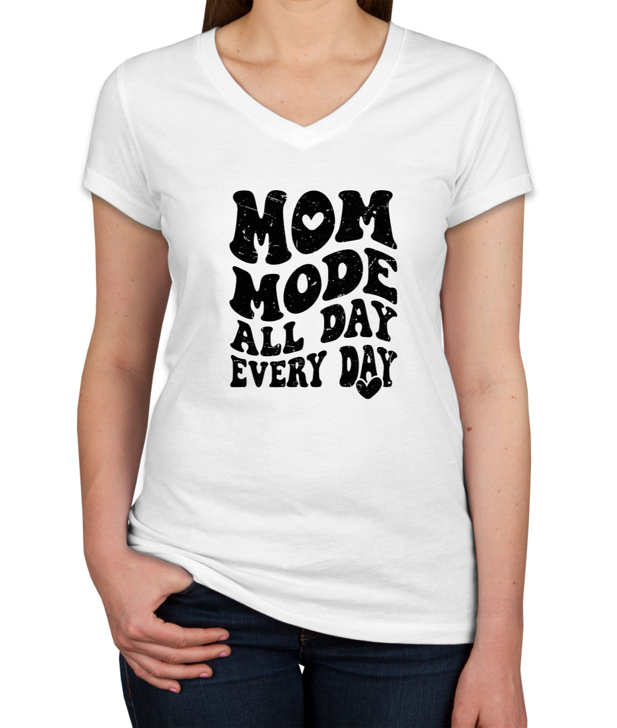 Mom Mode All Day Every Day Mother's Day Women's V Neck T-shirt