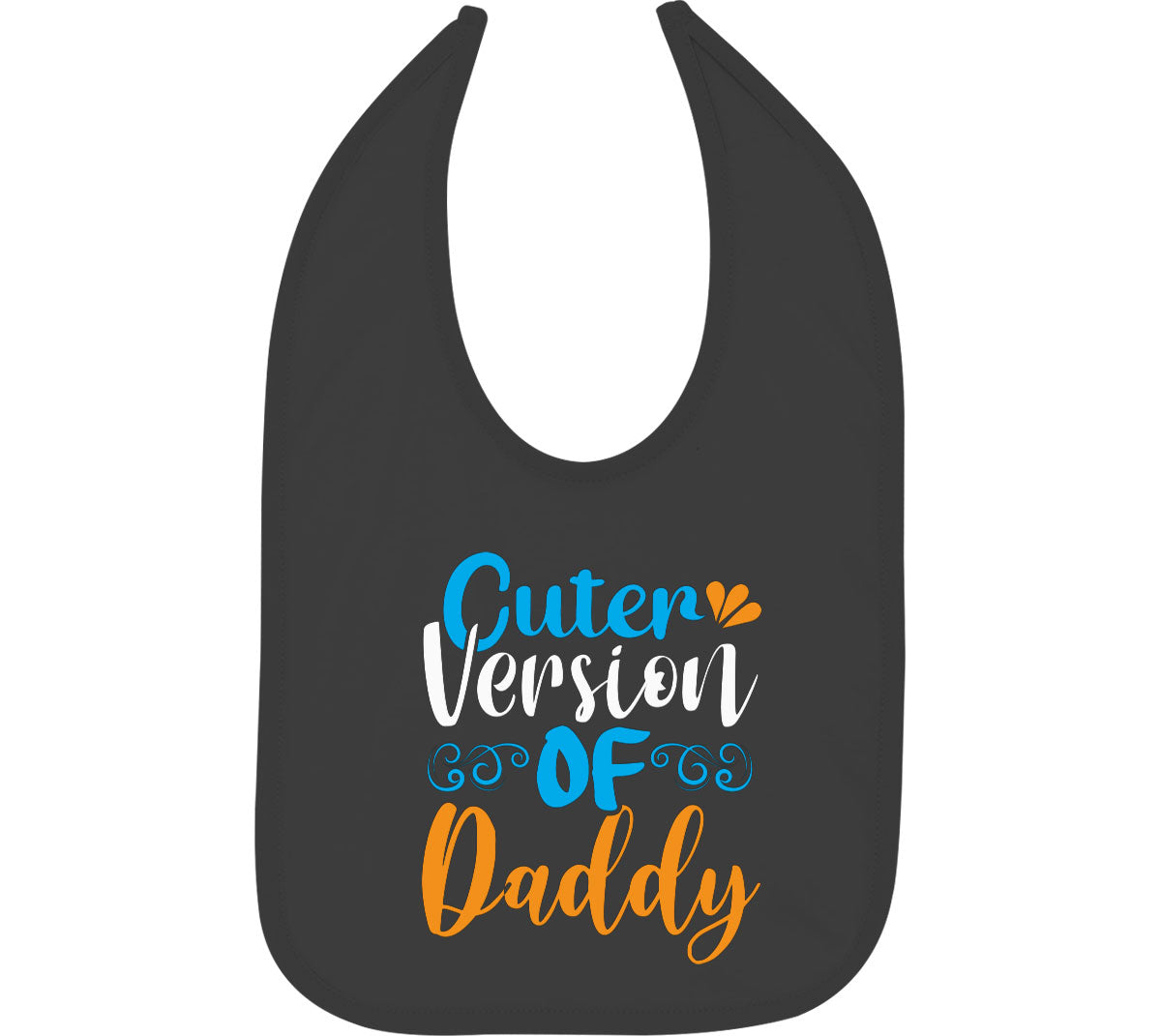 Cuter Version Of Daddy Father's Day Baby Bib