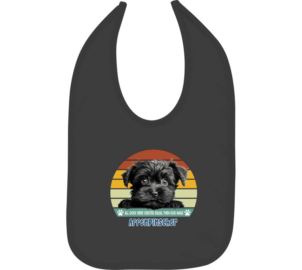 All Dogs Were Created Equal Affenpinscher Baby Bib