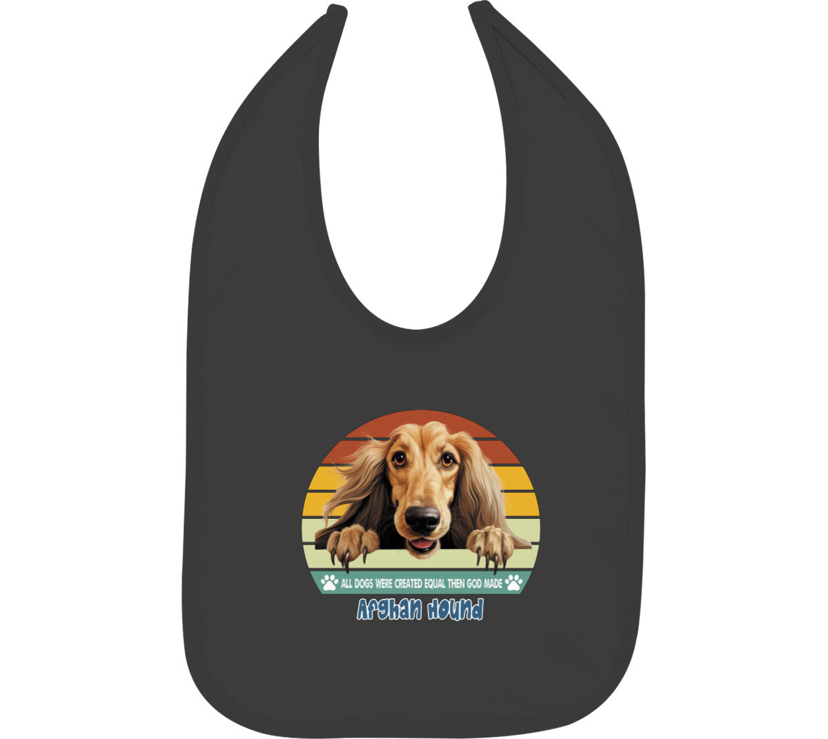 All Dogs Were Created Equal Afghan Hound Baby Bib
