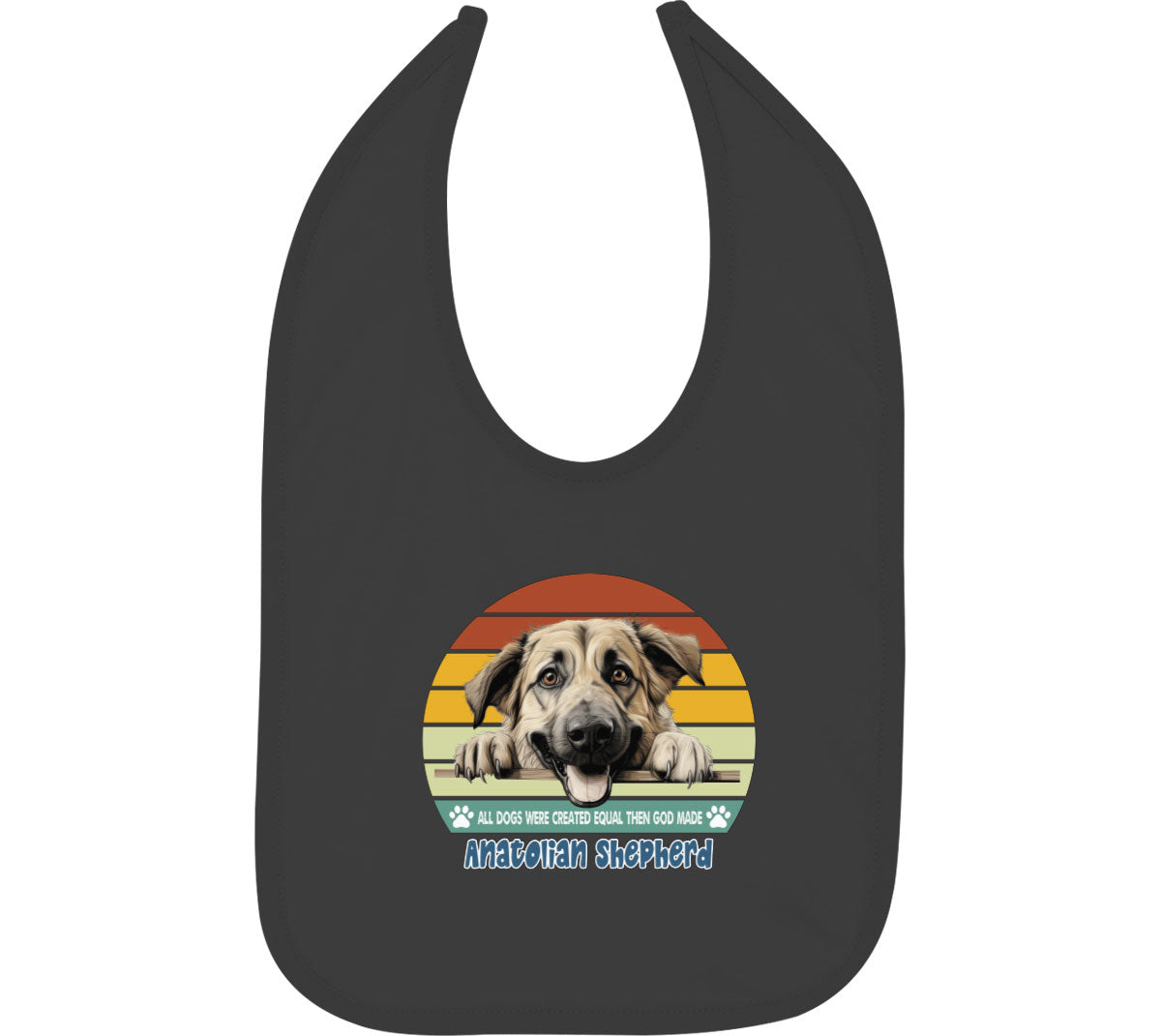 All Dogs Were Created Equal Anatolian Shepherd Baby Bib