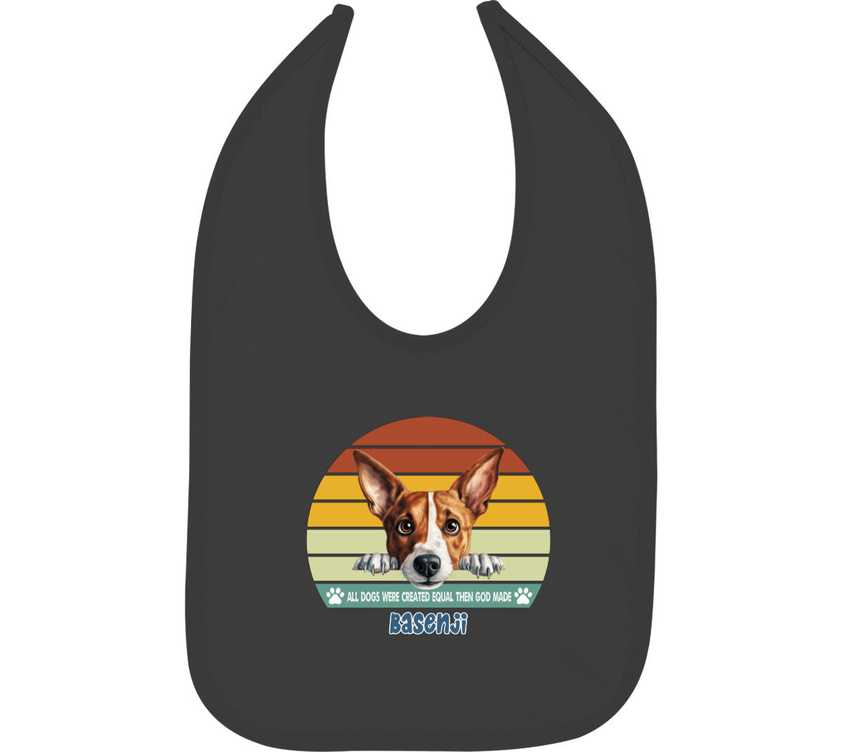 All Dogs Were Created Equal Basenji Baby Bib