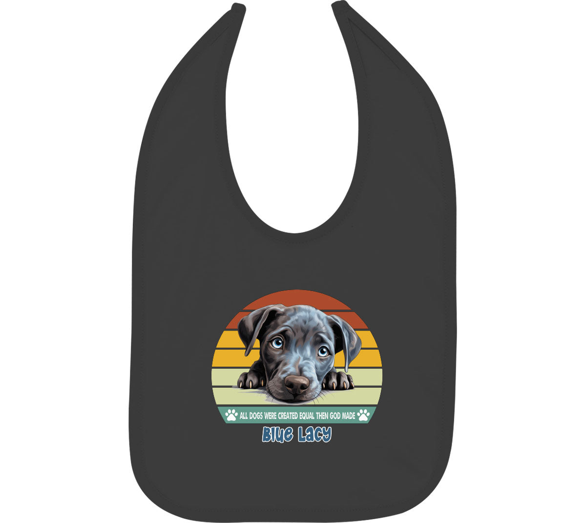 All Dogs Were Created Equal Blue Lacy Baby Bib