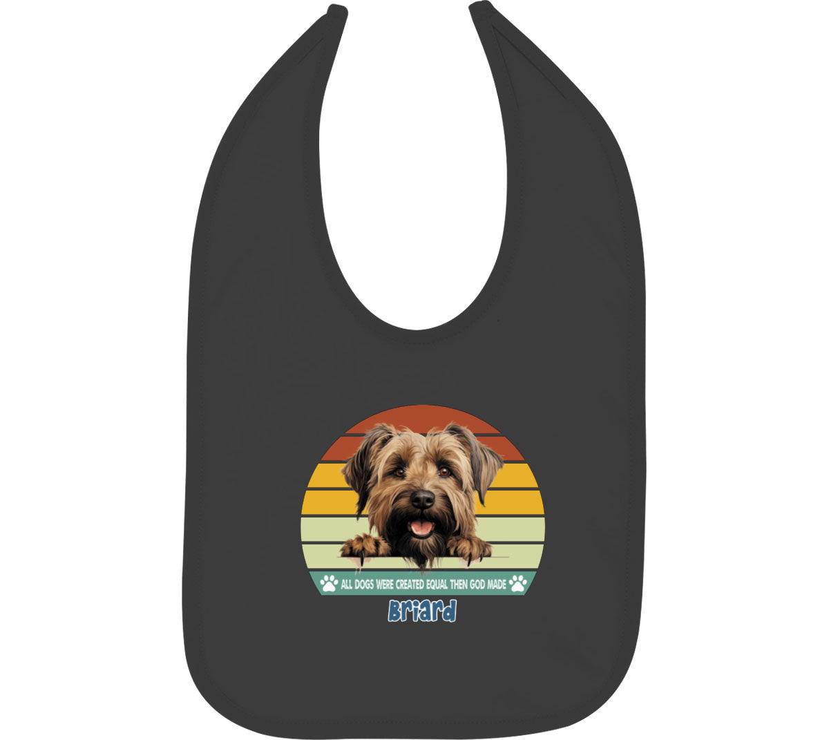 All Dogs Were Created Equal Briard Baby Bib