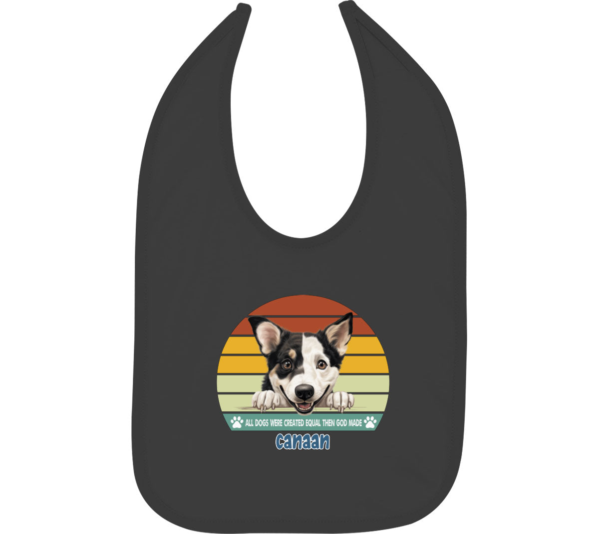 All Dogs Were Created Equal Canaan Baby Bib