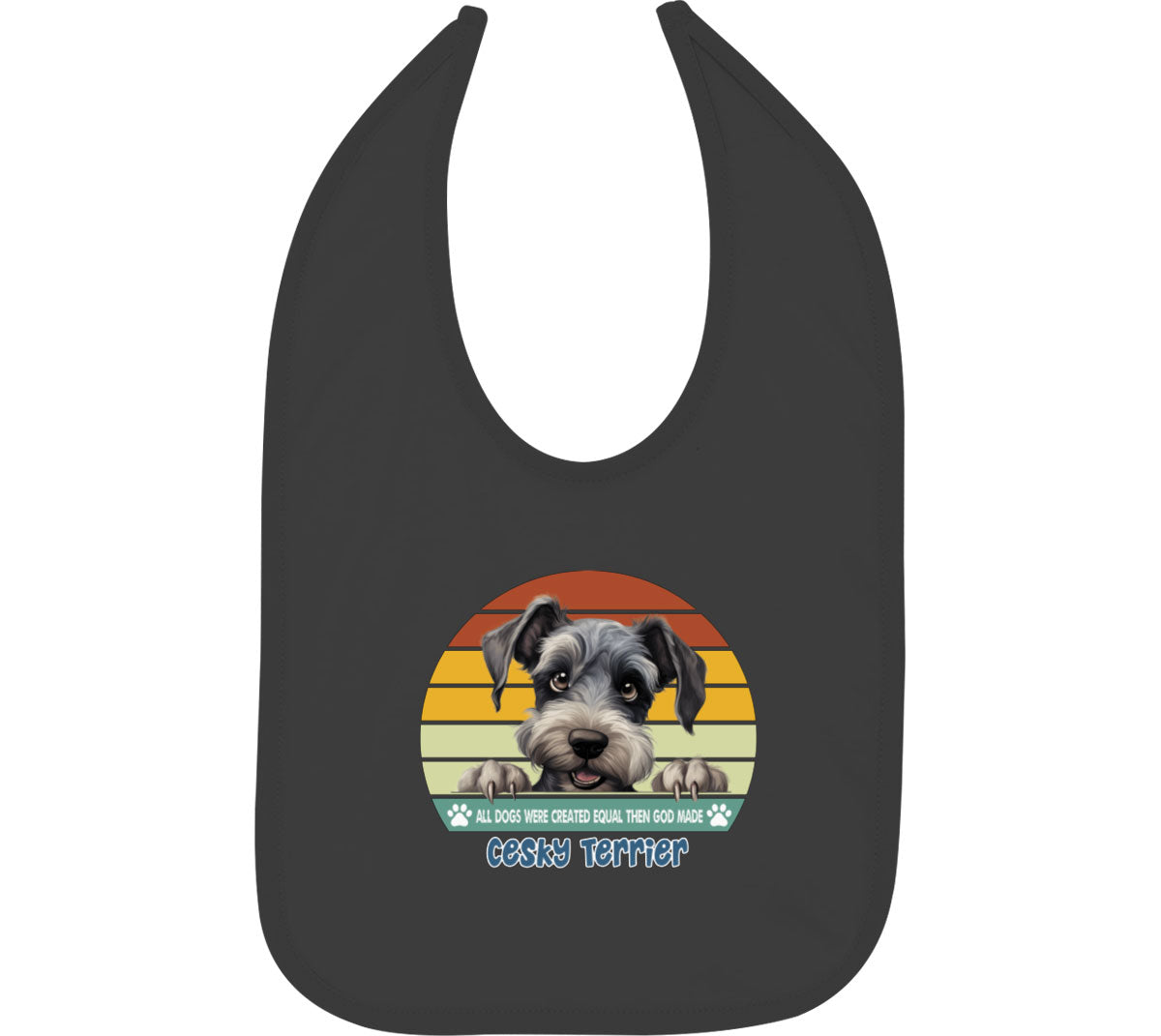 All Dogs Were Created Equal Cesky Terrier Baby Bib