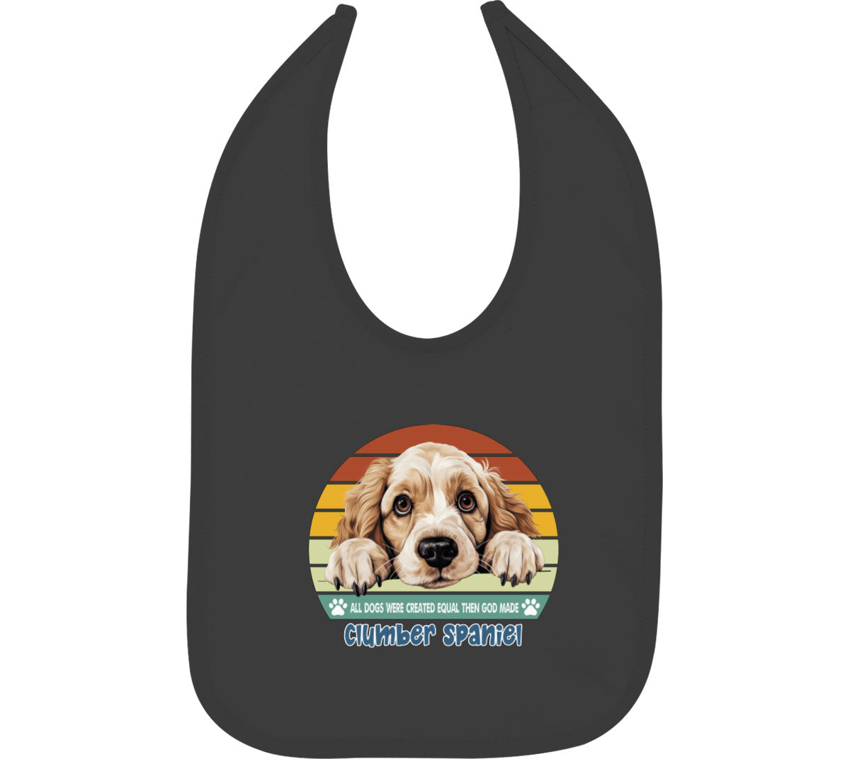 All Dogs Were Created Equal Clumber Spaniel Baby Bib