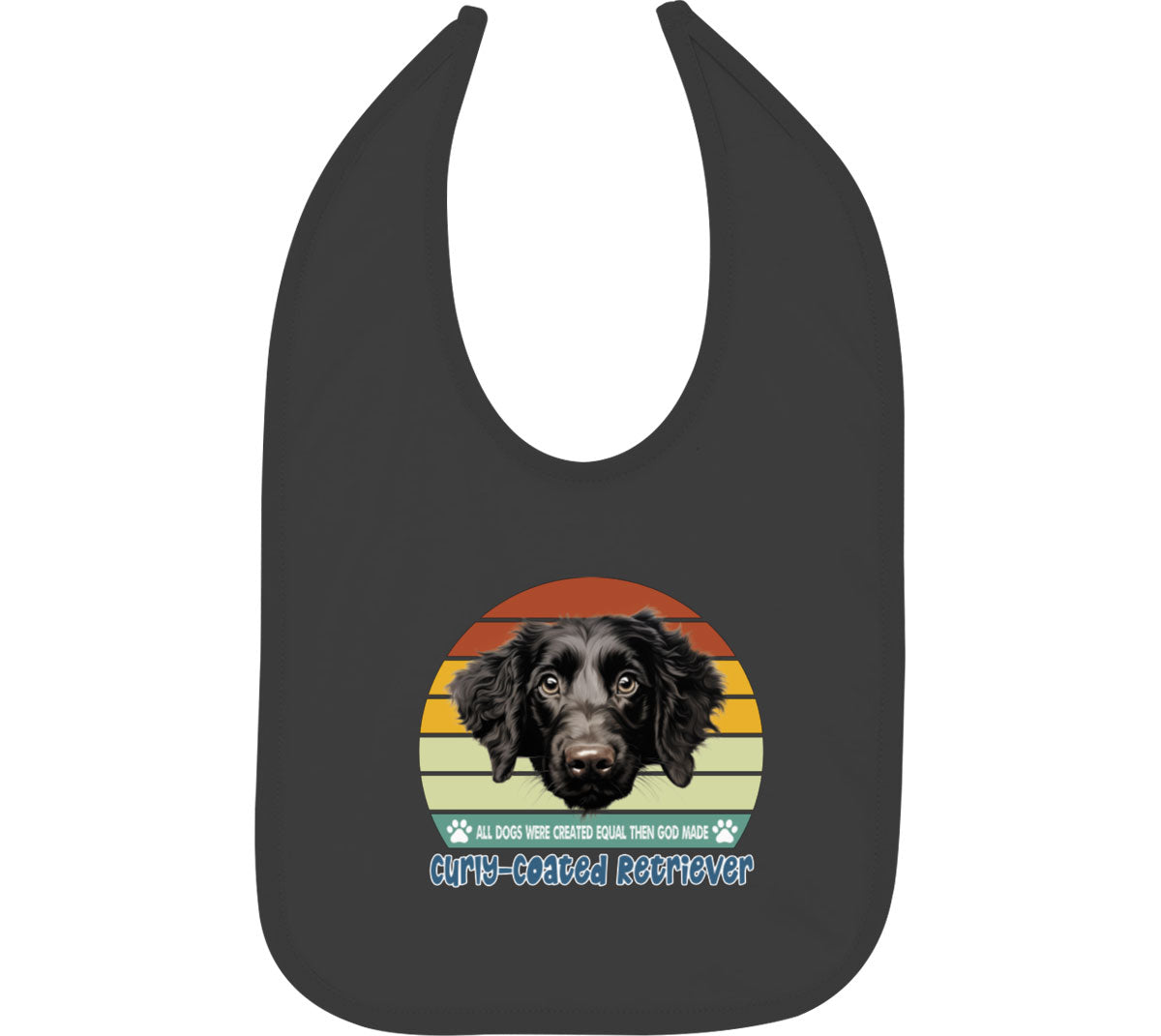 All Dogs Were Created Equal Curly Coated Retriever Baby Bib