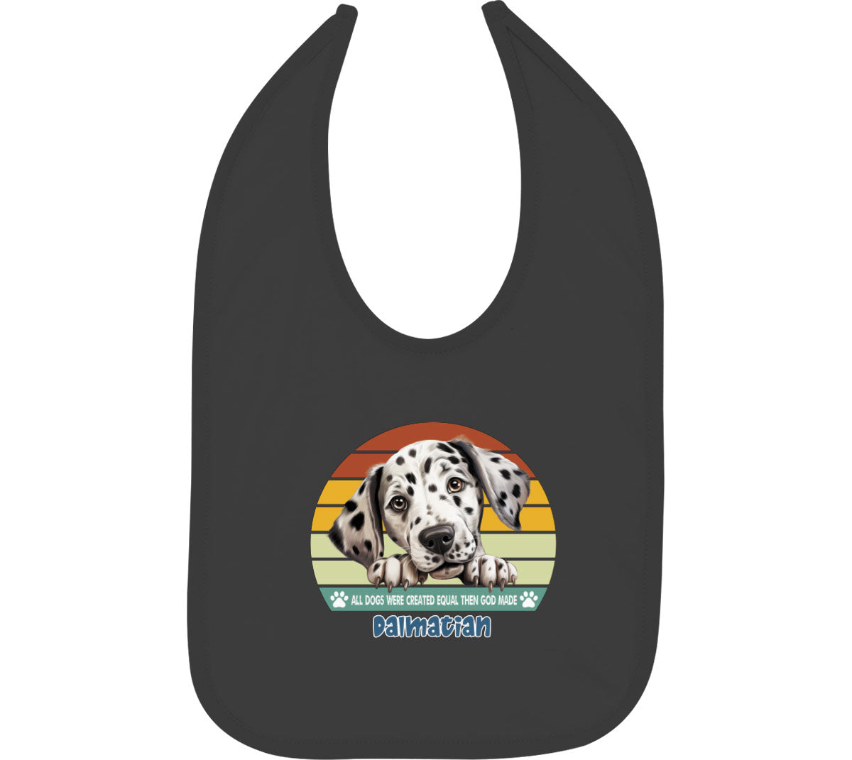 All Dogs Were Created Equal Dalmatian Baby Bib