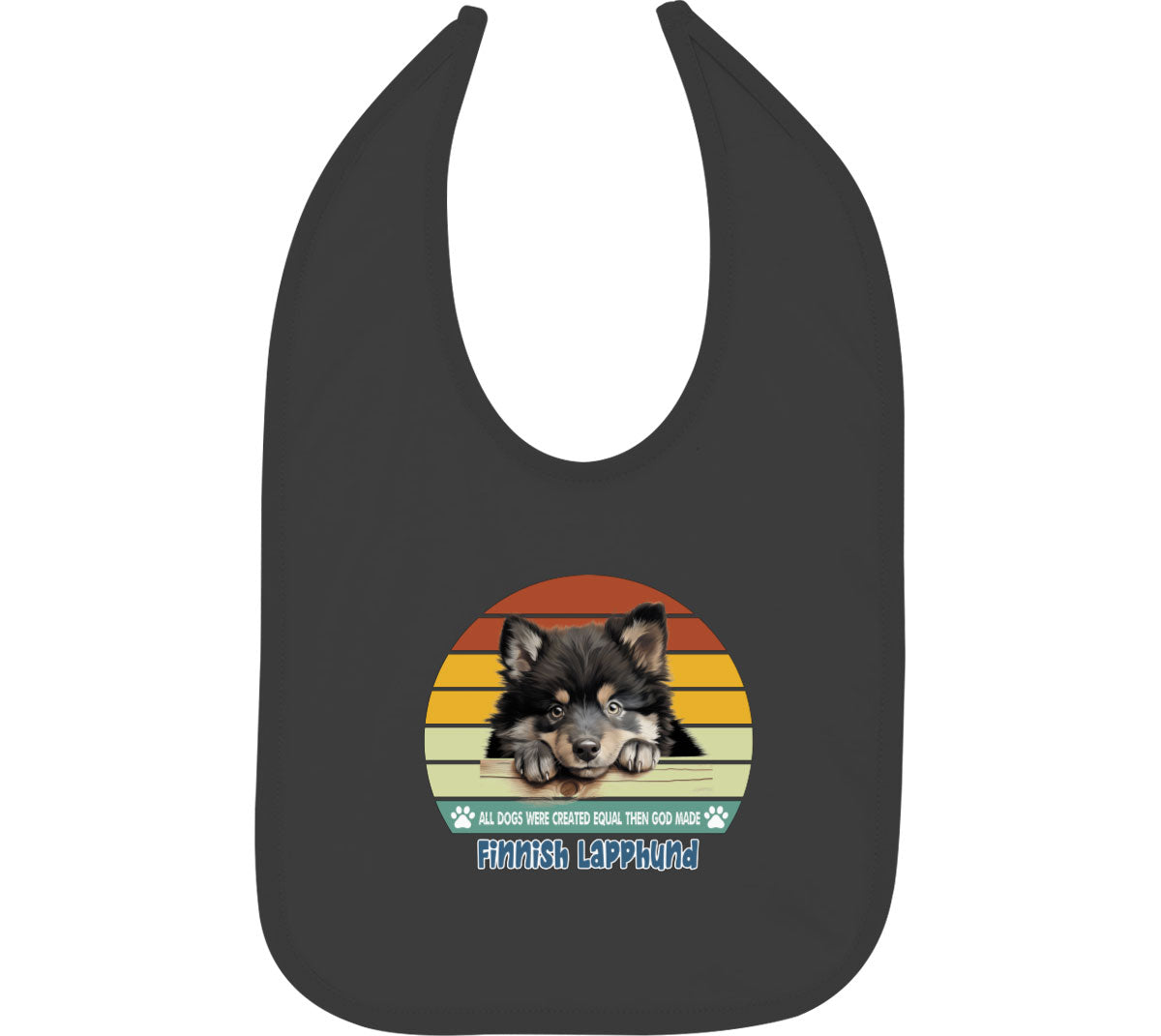 All Dogs Were Created Equal Finnish Lapphund Baby Bib