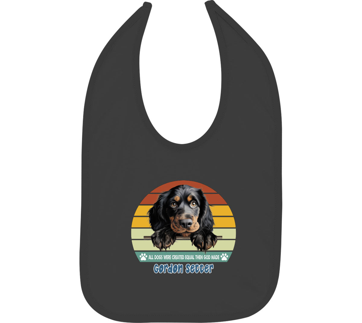 All Dogs Were Created Equal Gordon Setter Baby Bib