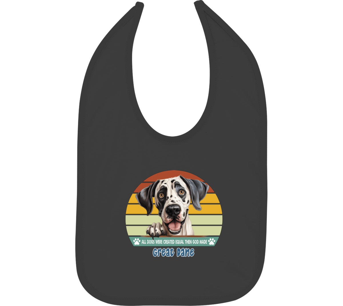 All Dogs Were Created Equal Great Dane Baby Bib