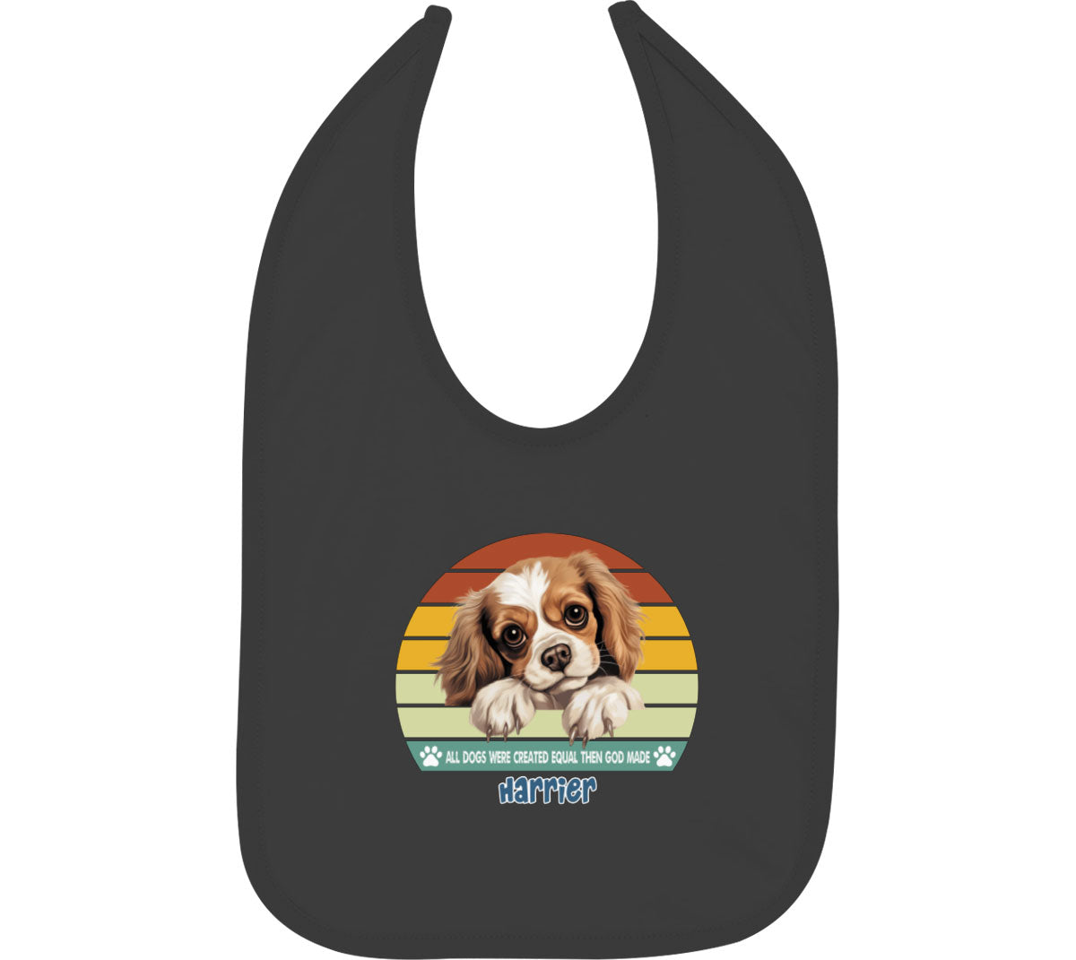 All Dogs Were Created Equal Harrier Baby Bib