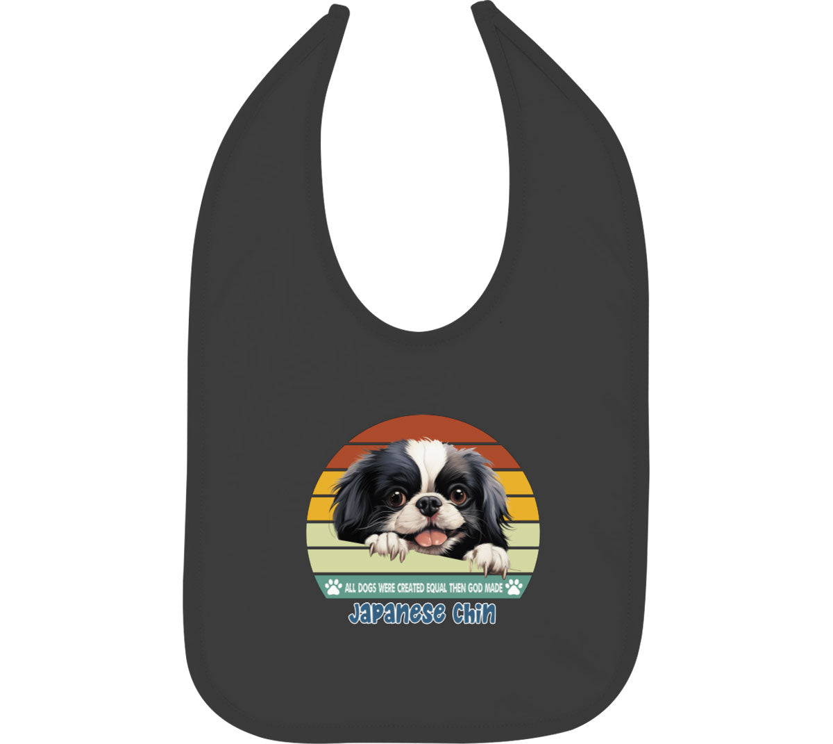 All Dogs Were Created Equal Japanese Chin Baby Bib