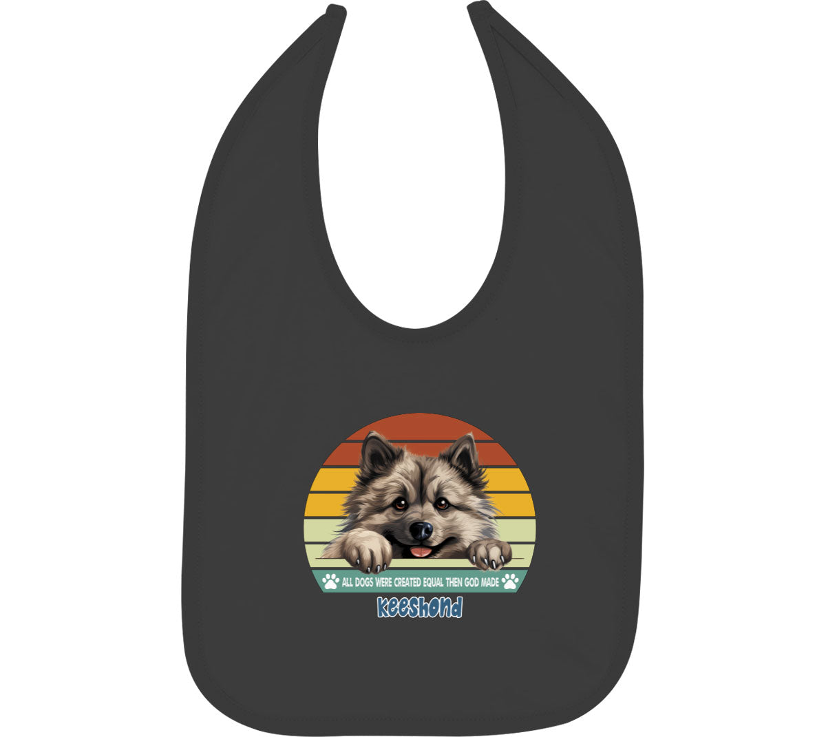 All Dogs Were Created Equal Keeshond Baby Bib