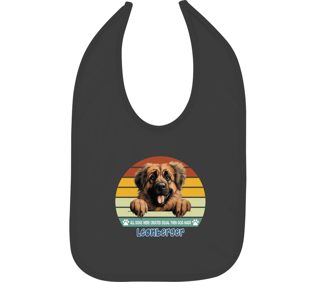 All Dogs Were Created Equal Leonberger Baby Bib