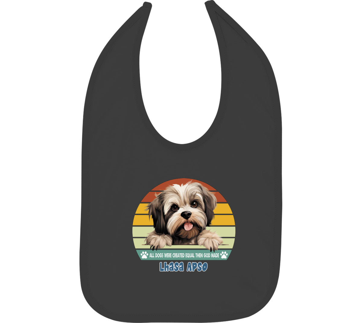 All Dogs Were Created Equal Lhasa Apso Baby Bib