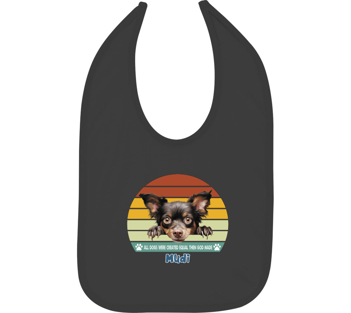 All Dogs Were Created Equal Mudi Baby Bib