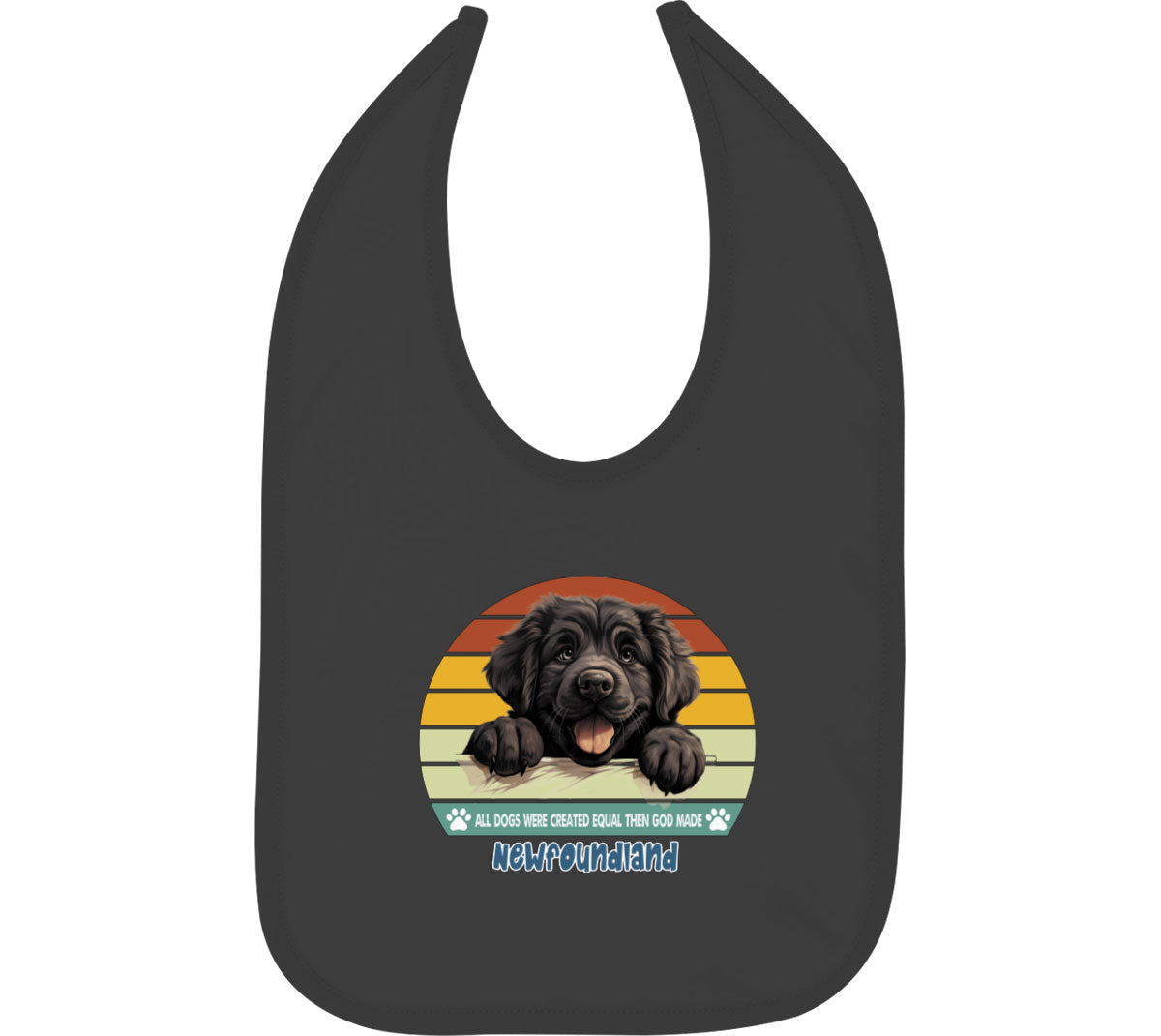 All Dogs Were Created Equal Newfoundland Baby Bib