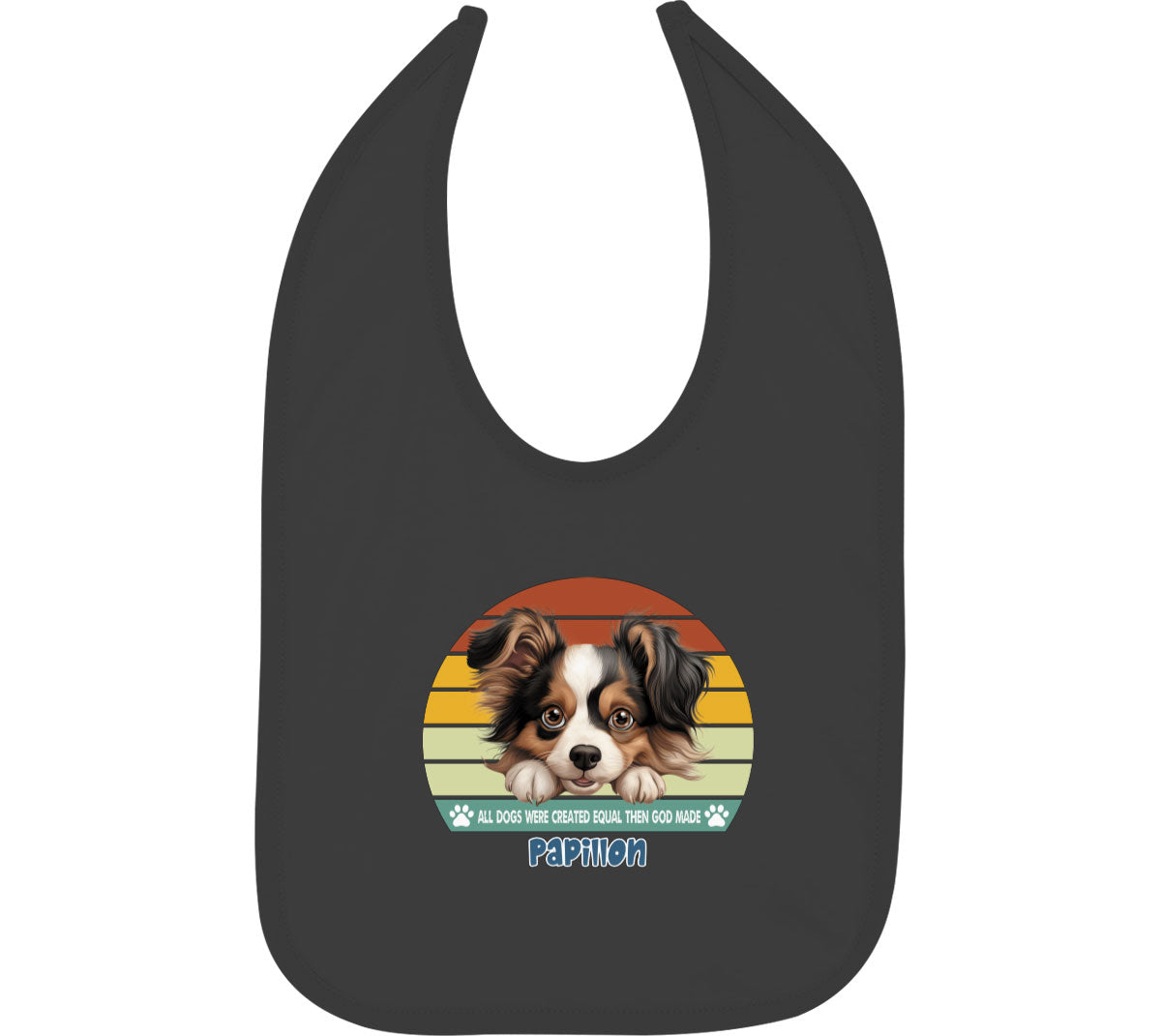 All Dogs Were Created Equal Papillon Baby Bib