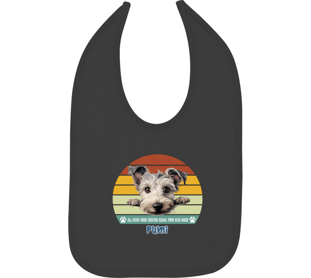 All Dogs Were Created Equal Pumi Baby Bib