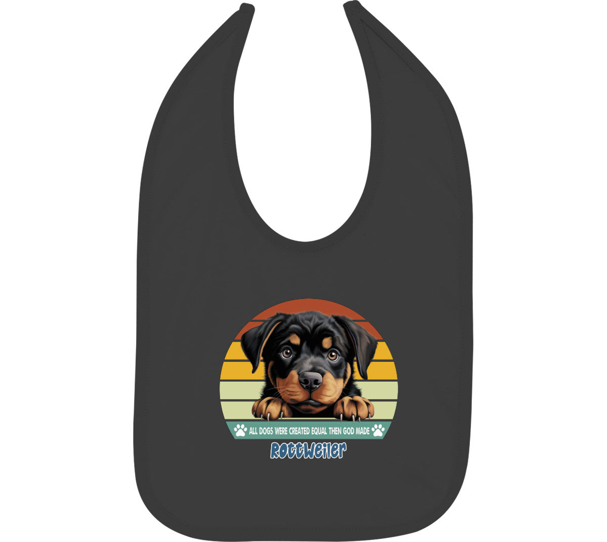 All Dogs Were Created Equal Rottweiler Baby Bib