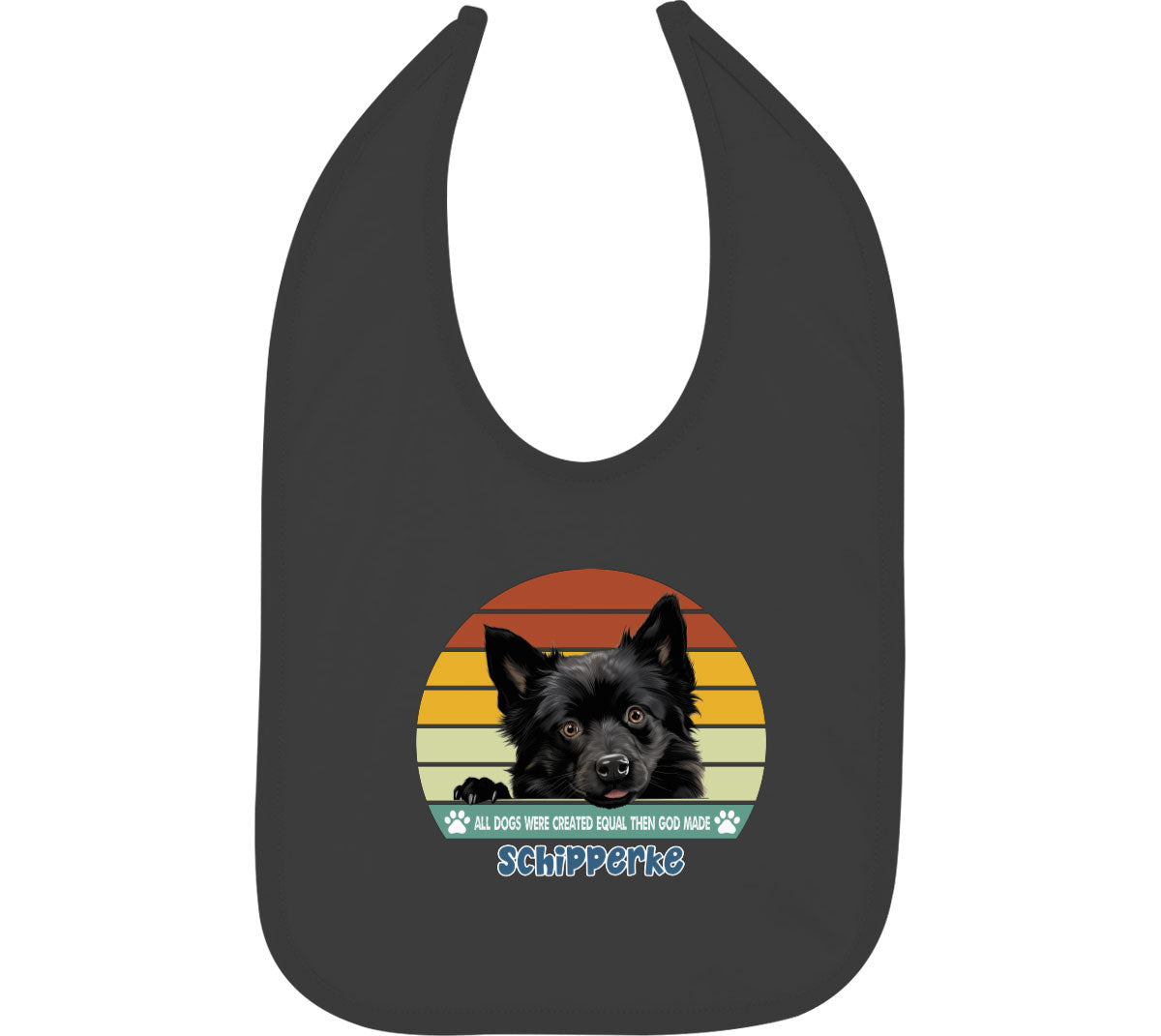 All Dogs Were Created Equal Schipperke Baby Bib