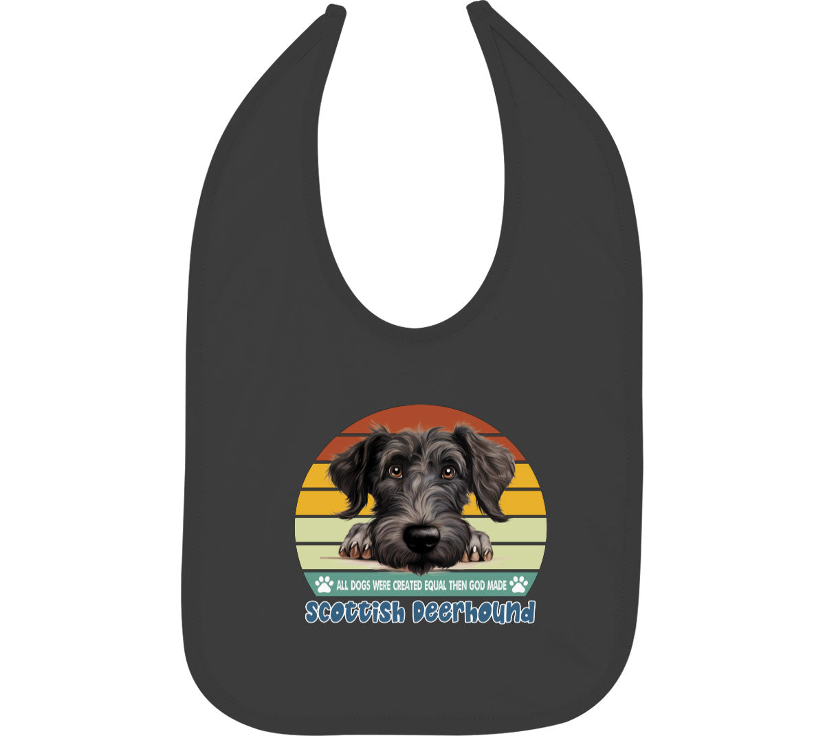 All Dogs Were Created Equal Scottish Deerhound Baby Bib