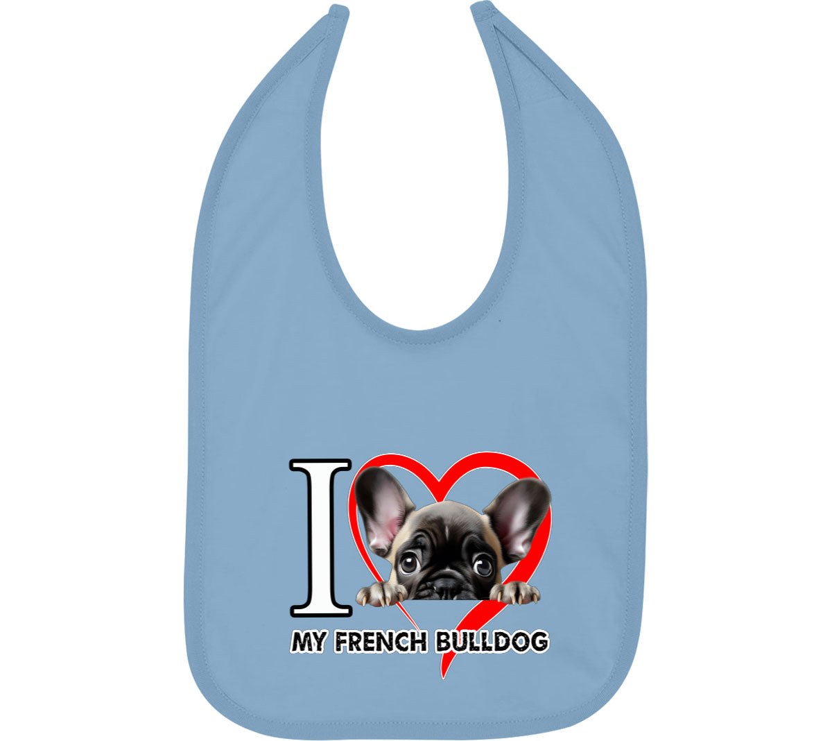 I Love My French Bulldog Dog Baby Bib