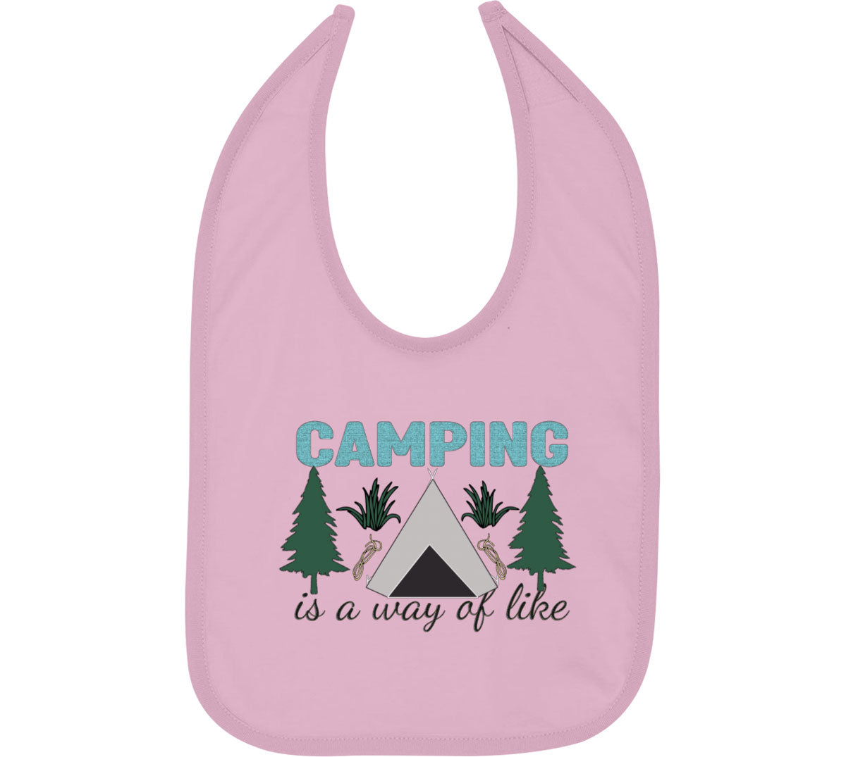 Camp Is A Way Of A Like Baby Bib