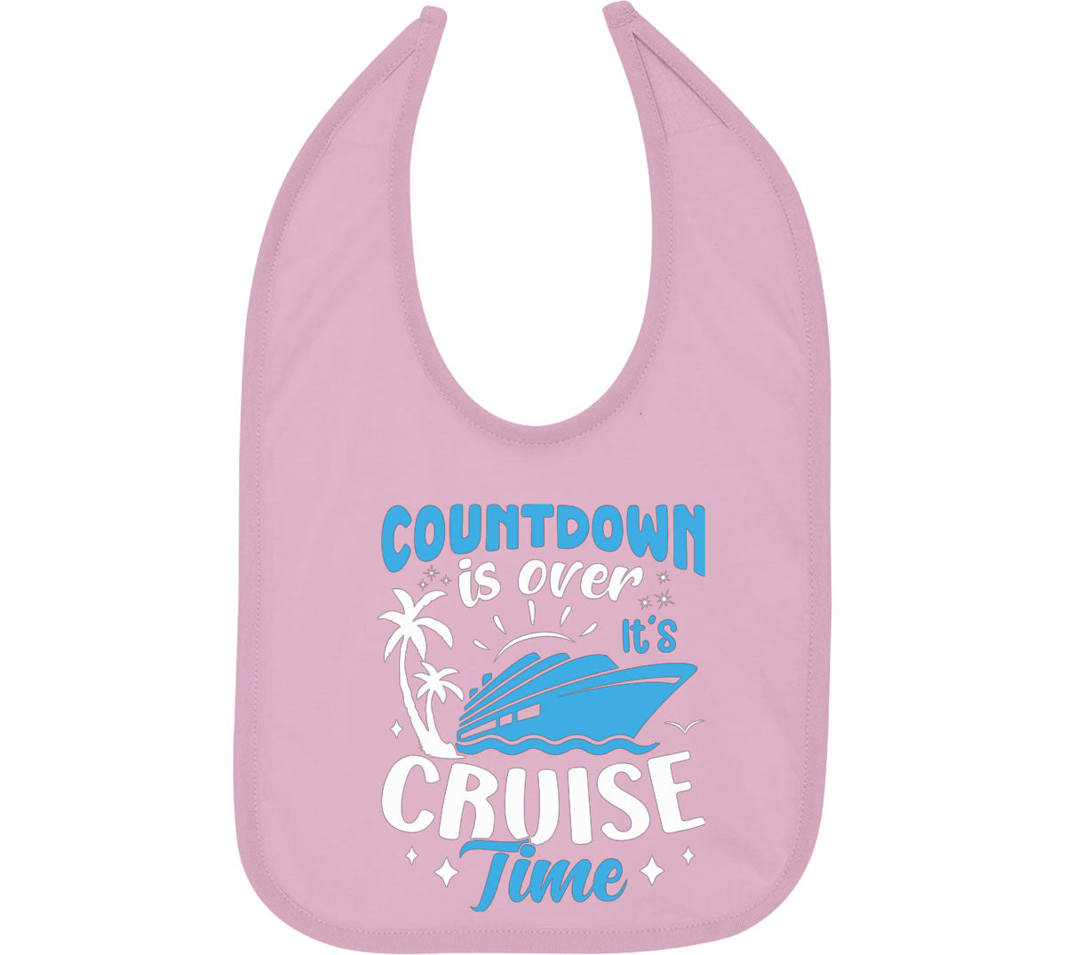 Countdown Is Over It's Cruise Time Baby Bib
