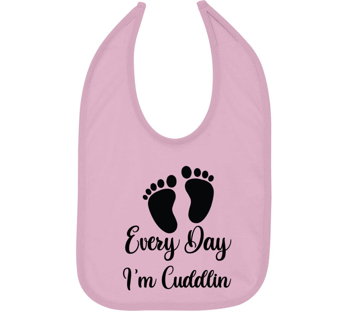 Every Day I'm Cuddlin Baby Bib