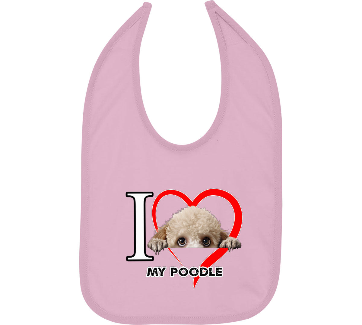 I Love My Poodle Dog Baby Bib