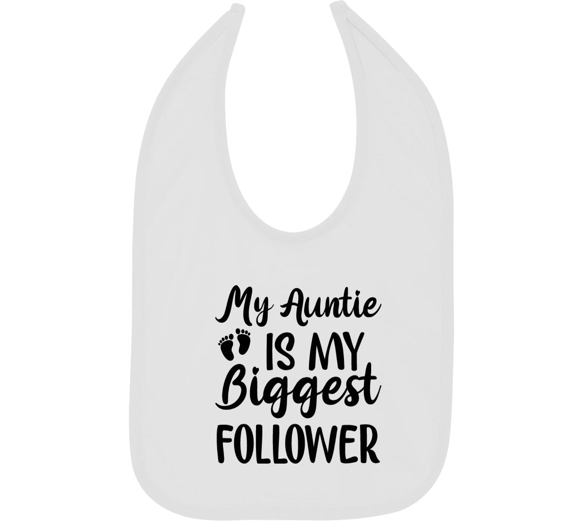 My Auntie Is My Biggest Follower Baby Bib