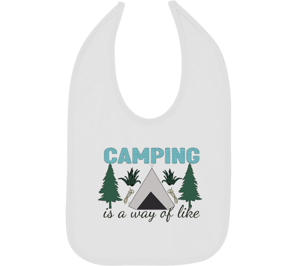 Camp Is A Way Of A Like Baby Bib