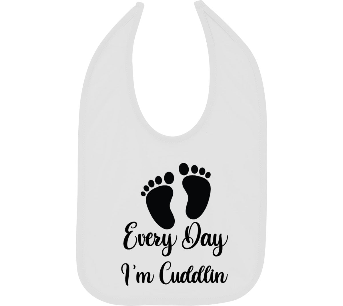 Every Day I'm Cuddlin Baby Bib