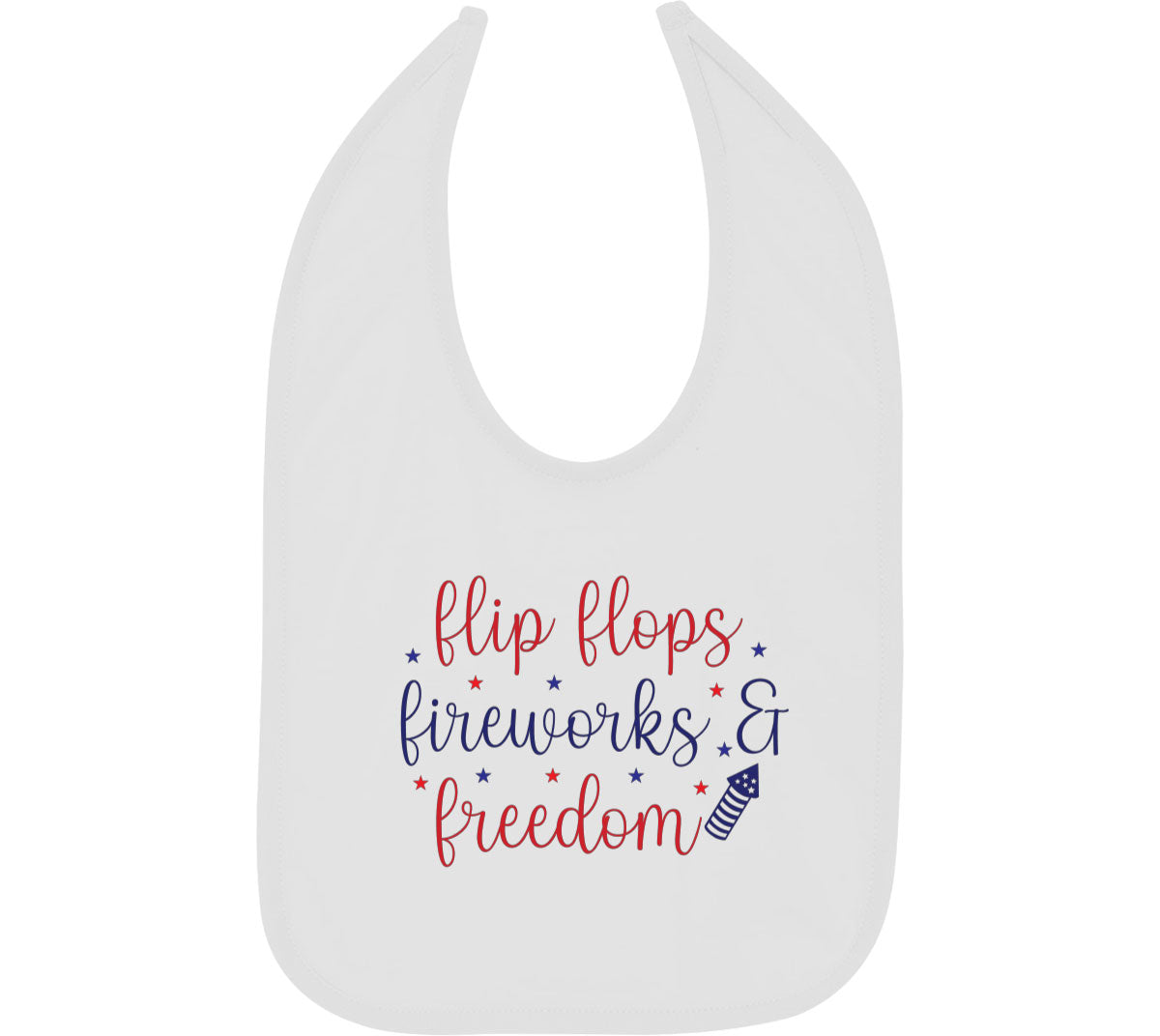 Flip Flops Fireworks And Freedom Patriotic  Baby Bib