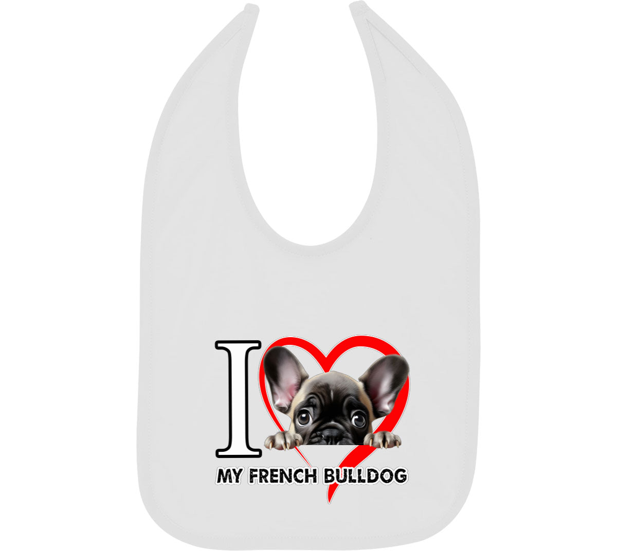 I Love My French Bulldog Dog Baby Bib