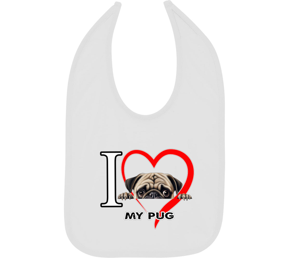 I Love My Pug Dog Baby Bib
