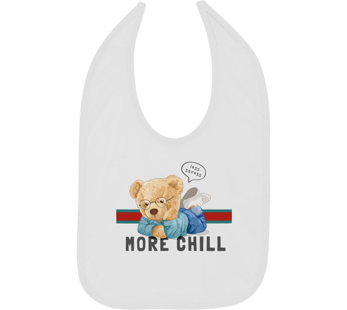 Teddy Bear Less Stress More Chill Baby Bib