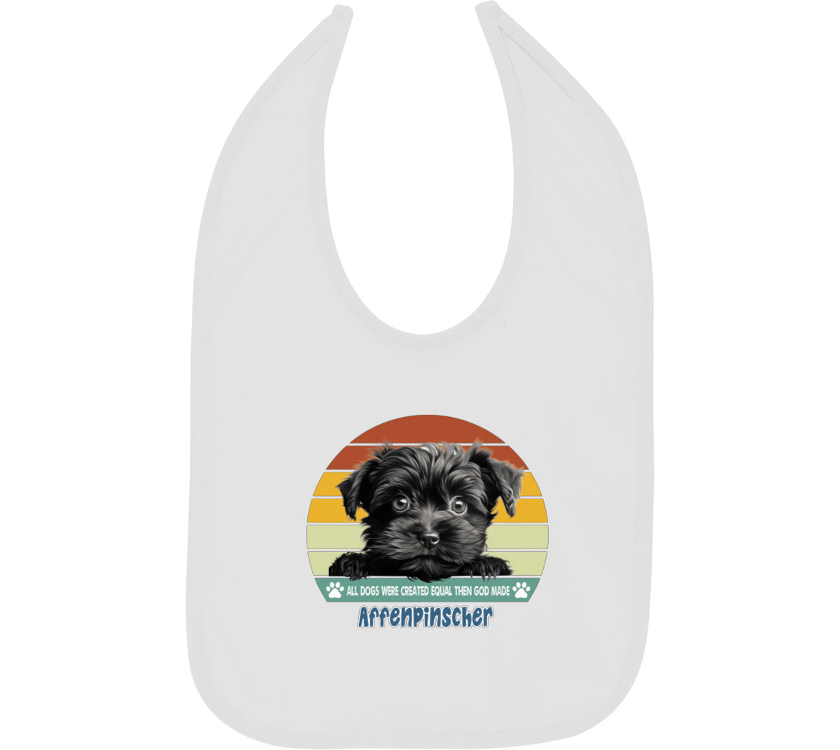 All Dogs Were Created Equal Affenpinscher Baby Bib