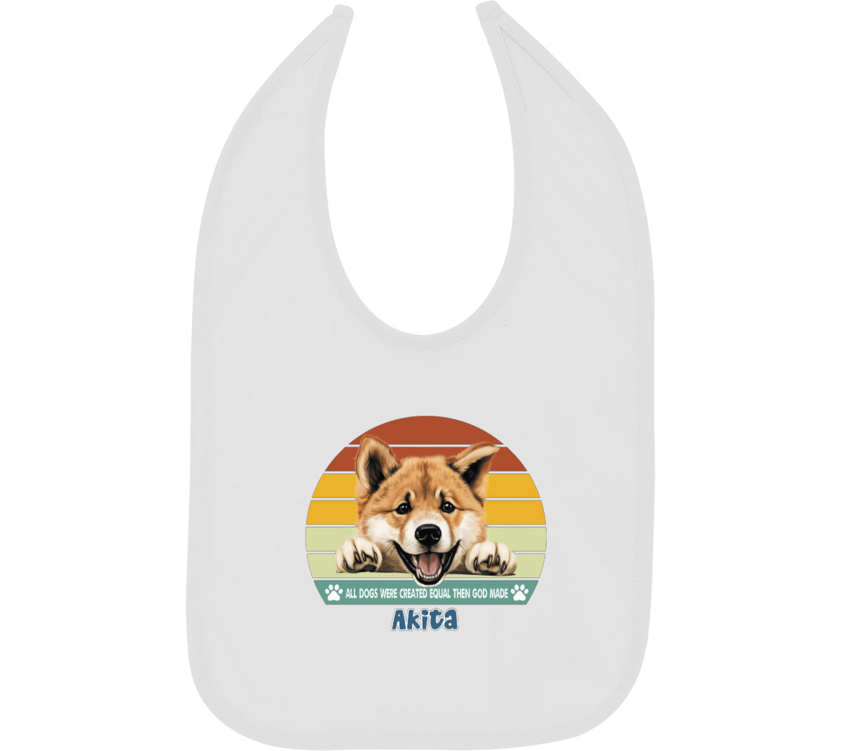 All Dogs Were Created Equal Akita Baby Bib