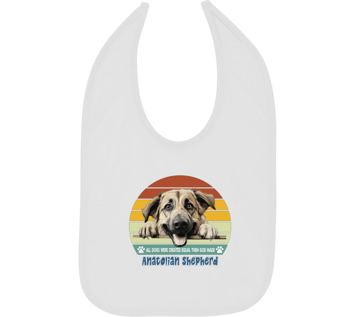 All Dogs Were Created Equal Anatolian Shepherd Baby Bib