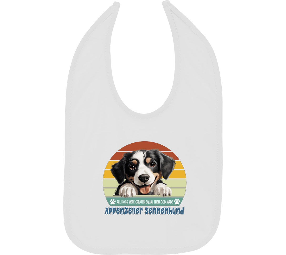 All Dogs Were Created Equal Appenzeller Sennenhund Baby Bib