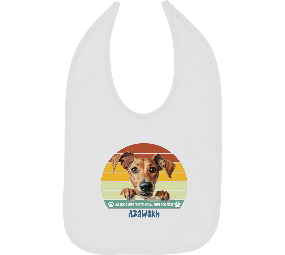 All Dogs Were Created Equal Azawakh Baby Bib