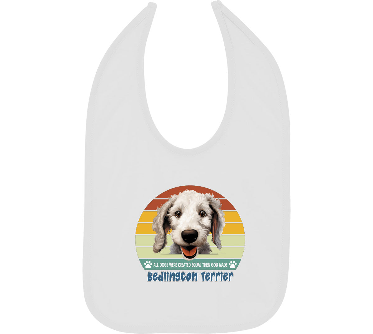 All Dogs Were Created Equal Bedlington Terrier Baby Bib