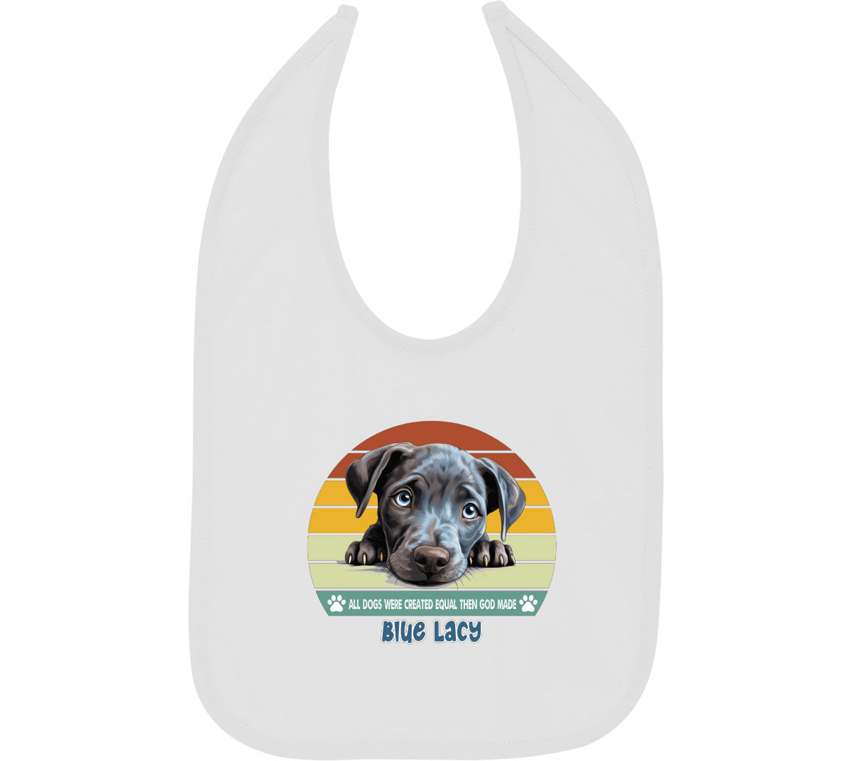 All Dogs Were Created Equal Blue Lacy Baby Bib