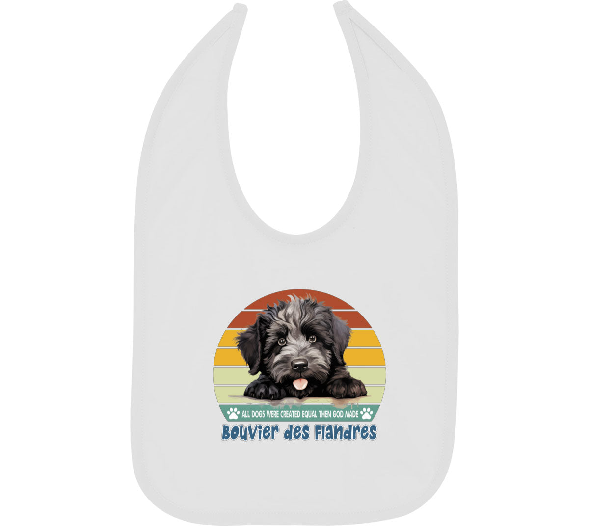 All Dogs Were Created Equal Bouvier Des Flandres Baby Bib