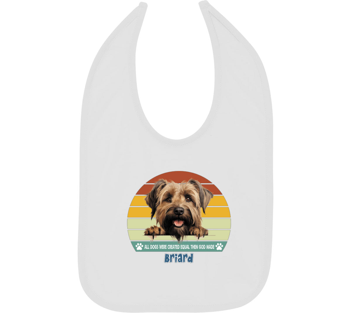 All Dogs Were Created Equal Briard Baby Bib